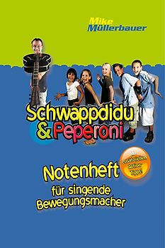 Schwappdidu & Peperoni Notenheft. Lieder zum Grooven, Rocken, Tanzen und Gott feiern