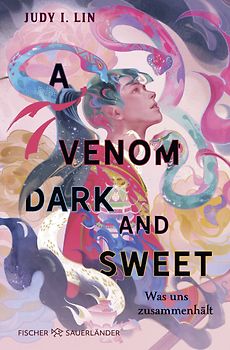 A Venom Dark and Sweet – Was uns zusammenhält
