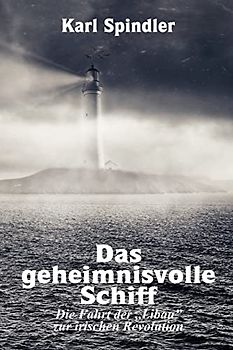 Das geheimnisvolle Schiff, Die Fahrt der „Libau“ zur irischen Revolution