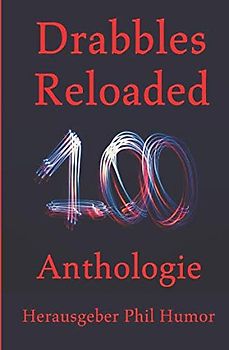 Drabbles Reloaded: Anthologie