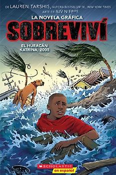 Sobreviví El Huracán Katrina, 2005 (Graphix) (I Survived Hurricane Katrina, 2005)
