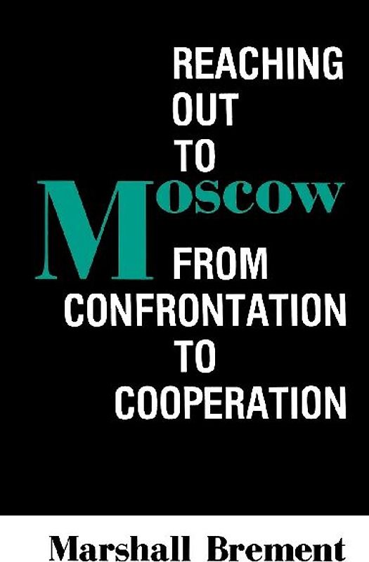 Reaching Out to Moscow