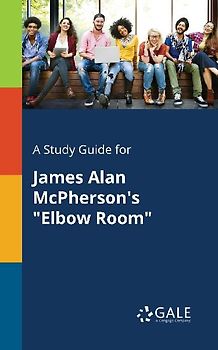 A Study Guide for James Alan McPherson's "Elbow Room"