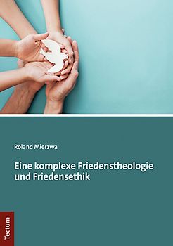 Eine komplexe Friedenstheologie und Friedensethik