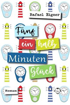 5 1/2 Minuten Glück: Humorvoller Liebesroman