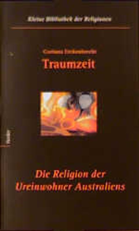 Traumzeit. Die Religion der Ureinwohner Australiens
