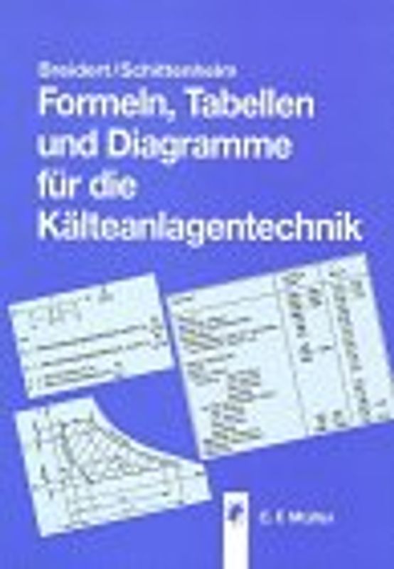 Formeln, Tabellen und Diagramme für die Kälteanlagentechnik