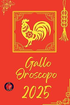 Gallo Oroscopo  2025
