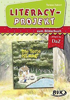 Literacy-Projekt zu Die Torte ist weg!: geeignet für DaZ (Literacy-Projekte)