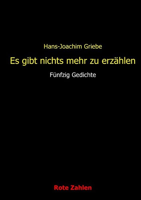 :           ES GIBT NICHTS MEHR ZU ERZÄHLEN