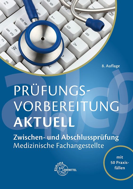 Prüfungsvorbereitung aktuell - Medizinische Fachangestellte