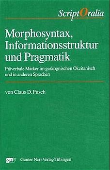 Morphosyntax, Informationsstruktur und Pragmatik