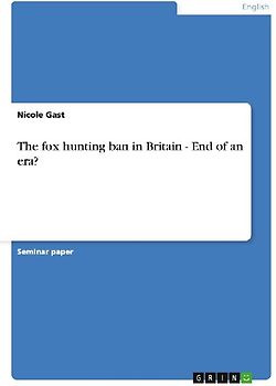 The fox hunting ban in Britain - End of an era?