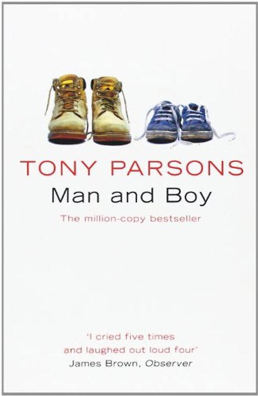 Man and Boy. - Tony Parsons