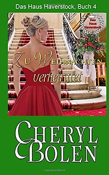 Zu Weihnachten verheiratet: Das Haus Haverstock, Buch 4
