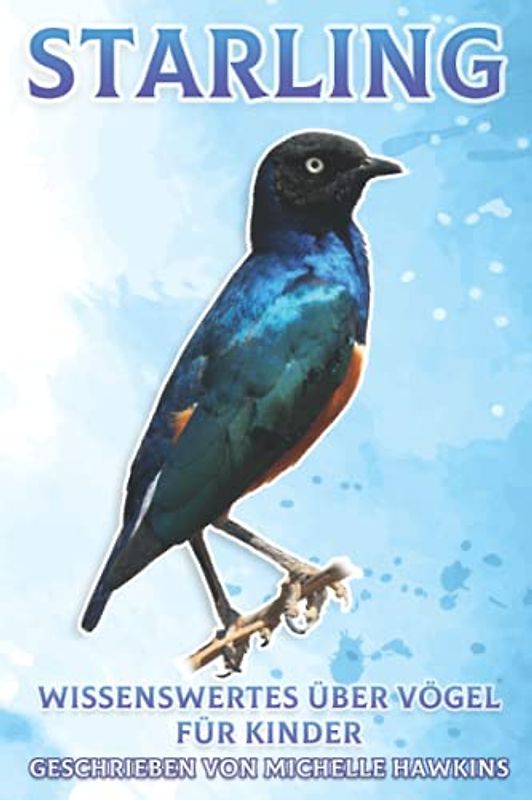 Starling: Wissenswertes über Vögel für Kinder #31