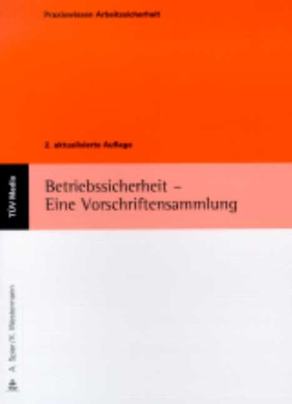 Betriebssicherheit - Eine Vorschriftensammlung