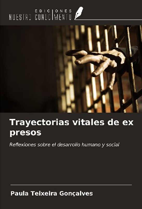Trayectorias vitales de ex presos