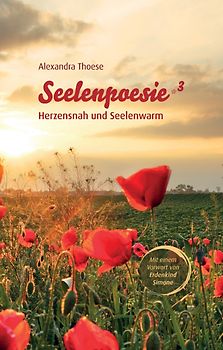 Seelenpoesie - Herzensnah und Seelenwarm