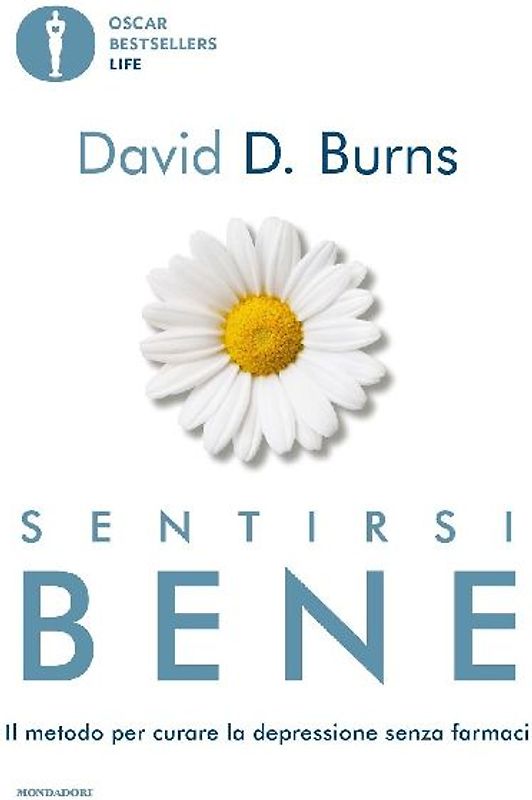 Sentirsi bene. Il metodo per curare la depressione senza farmaci
