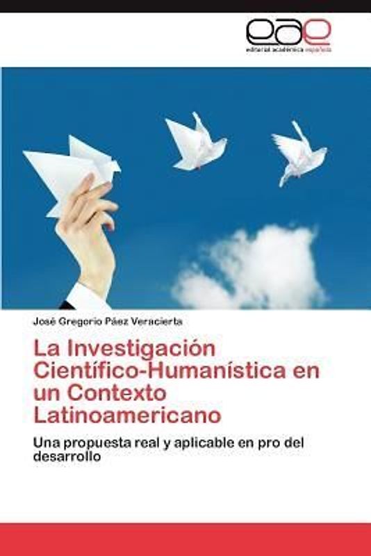 La Investigación Científico-Humanística en un Contexto Latinoamericano
