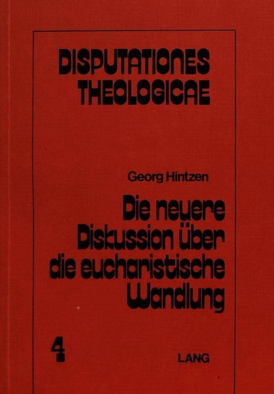 Die neuere Diskussion über die eucharistische Wandlung