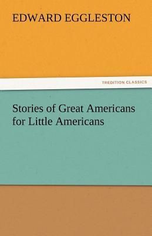 Stories of Great Americans for Little Americans