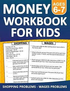 Money Workbook For Kids Ages 6-7 Shopping Problems and Wages Exercises With Answers: Money Practice Workbook For 1st Grade With More 500 Exercises | Teaching Money Workbook For Kids Ages 6-7
