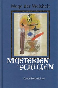 Wege der Weisheit: Mysterien Schulen - Konrad Dietzfelbinger [Gebundene Ausgabe, Weltbild]