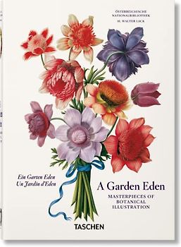 A Garden Eden. Masterpieces of Botanical Illustration. 45th Ed.