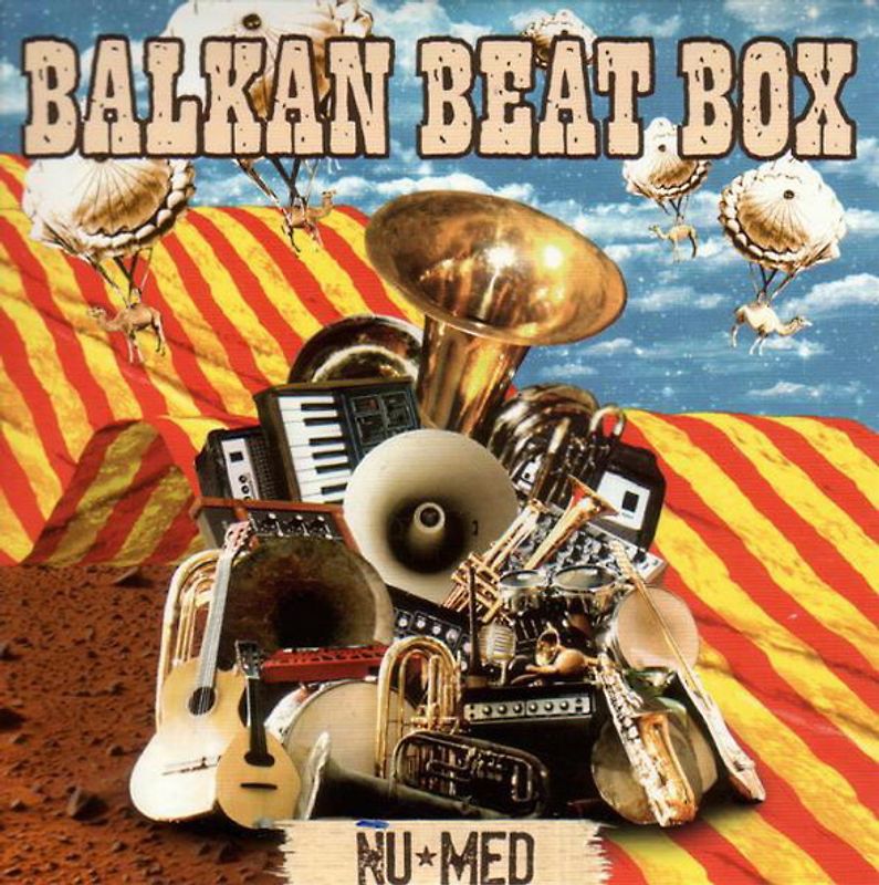 Balkan Beat Box - Nu Med