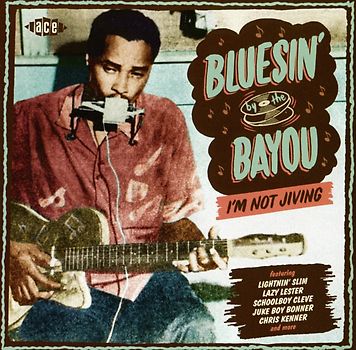 Bluesin By The Bayou-Im Not Jiving
