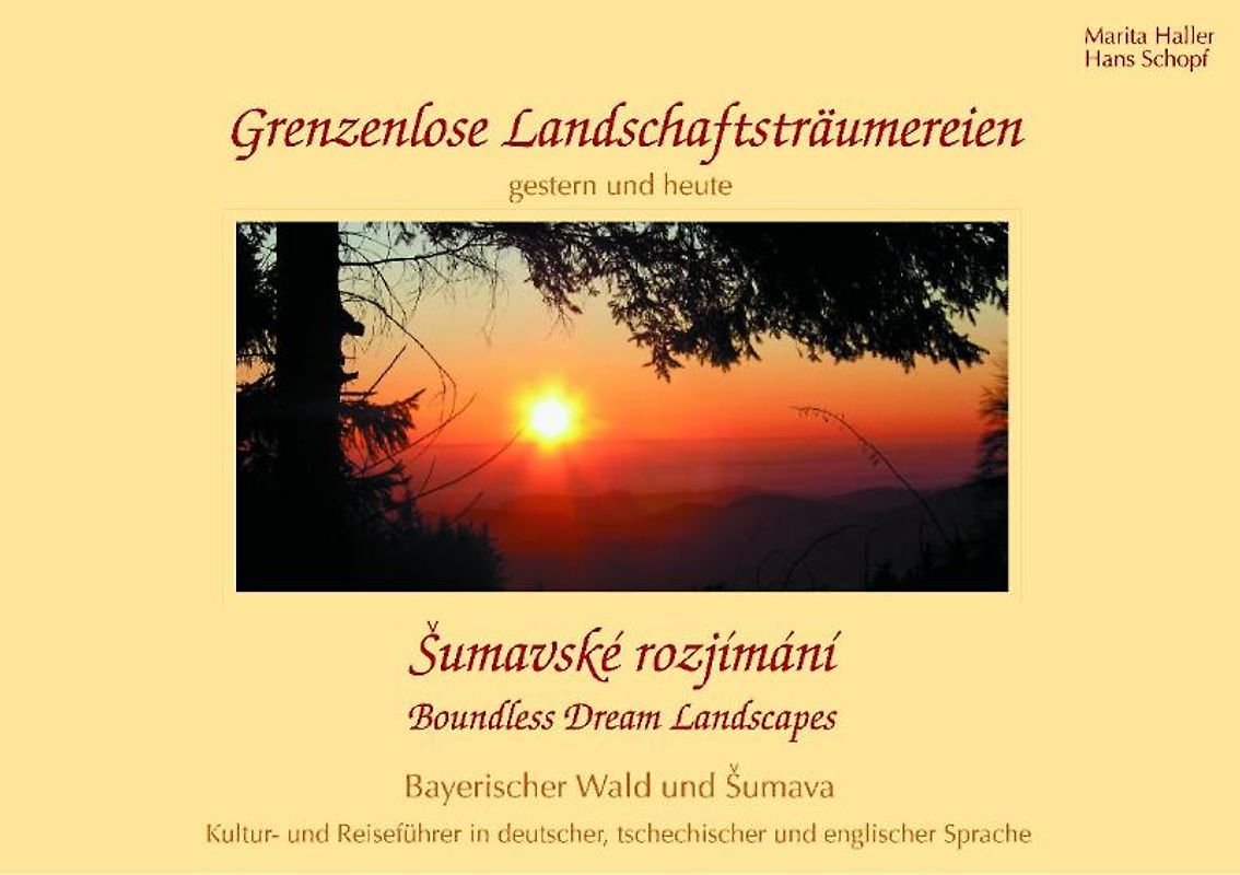 Grenzenlose Landschaftsträumereien Boundless Dream Landscapes Pozastavení v krajine bez hranic