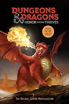 Dungeons & Dragons: Honor Among Thieves: The Deluxe Junior Novelization (Dungeons & Dragons: Honor Among Thieves): Honor Among Thieves: the Junior Novelization