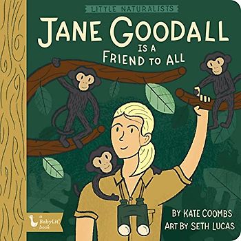 Little Naturalists: Jane Goodall Is a Friend to All
