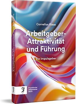 Arbeitgeber-Attraktivität und Führung