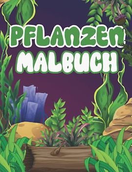 Pflanzen Malbuch: Eine Sammlung von stressabbauenden Malvorlagen für Erwachsene zur Entspannung mit wunderschönen Zimmerpflanzen, Kakteen, botanischen Gärten, Blumen und floralen Designs