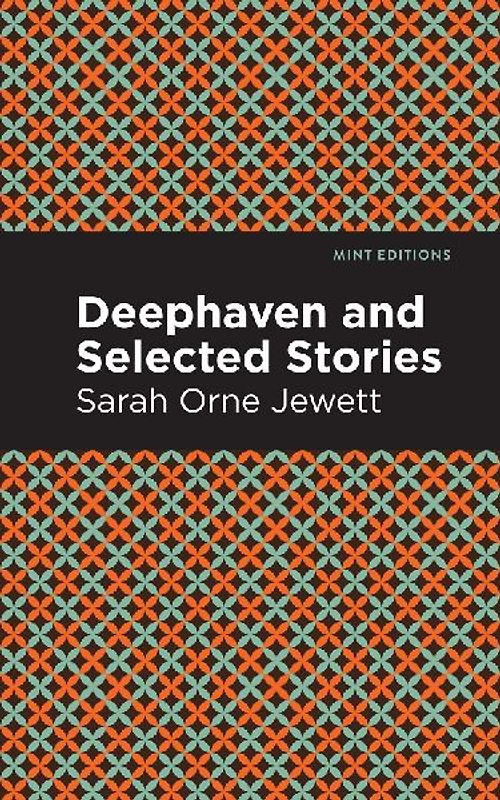 Deephaven and Selected Stories