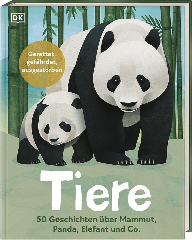 Tiere: 50 Geschichten über Mammut, Panda, Elefant und Co.