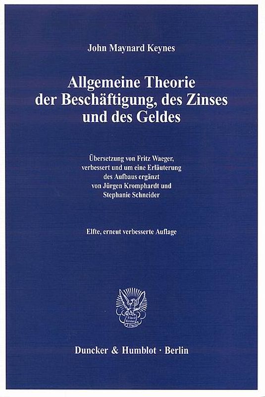 Allgemeine Theorie der Beschäftigung, des Zinses und des Geldes.
