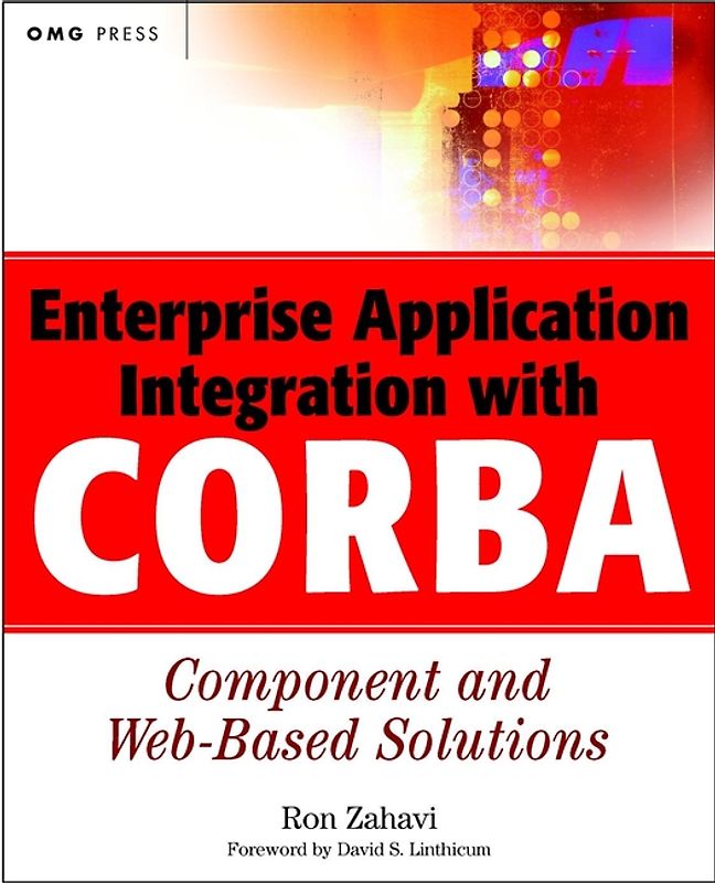 Enterprise Application Integration with CORBA. Component and Web-Based Solutions