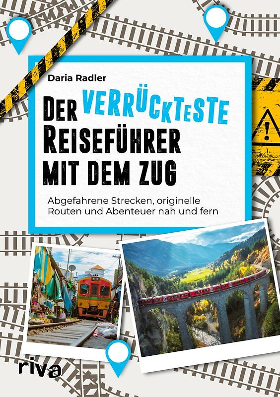 Der verrückteste Reiseführer mit dem Zug