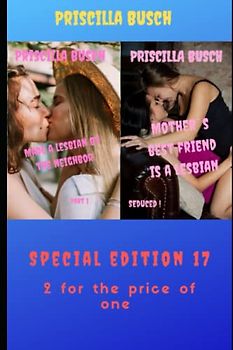 Made a lesbian by the neighbor Part 1 / Mother´s best friend is a lesbian: Special edition 17