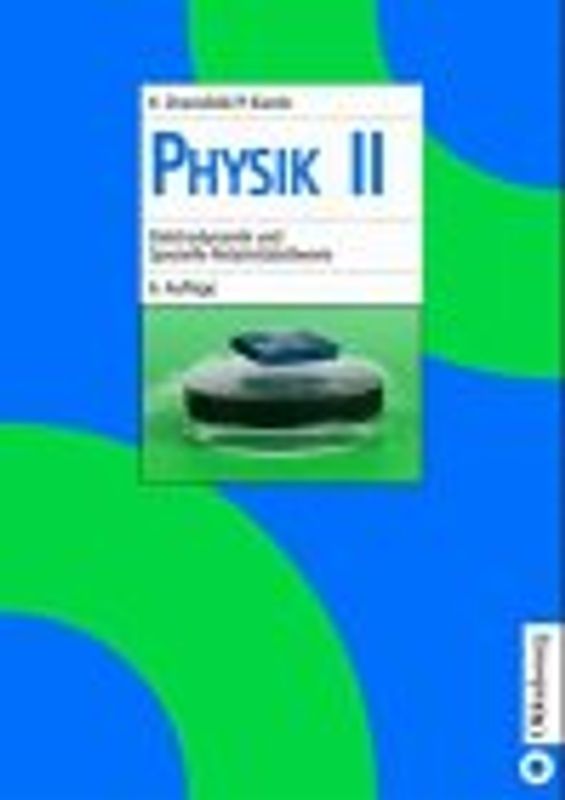 Physik II Elektrodynamik. Einführungskurs für Studierende der Naturwissenschaften und Elektrotechnik
