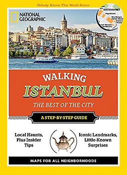 National Geographic Walking Istanbul: The Best of the City (National Geographic Walking Guide)
