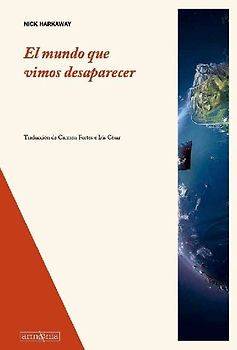 El mundo que vimos desaparecer