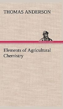 Elements of Agricultural Chemistry