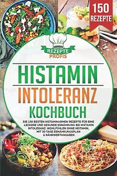 Histamin Intoleranz Kochbuch