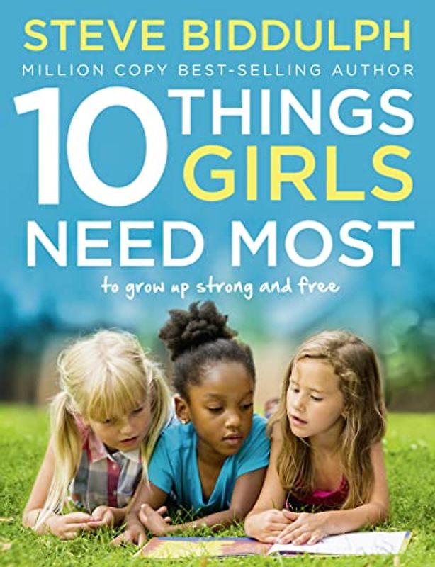 10 Things Girls Need Most: To grow up strong and free
