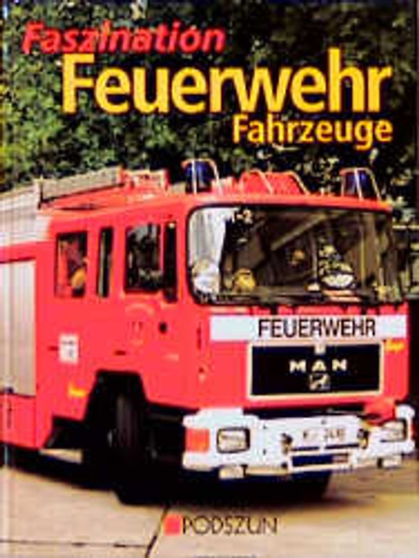 Faszination Feuerwehrfahrzeuge